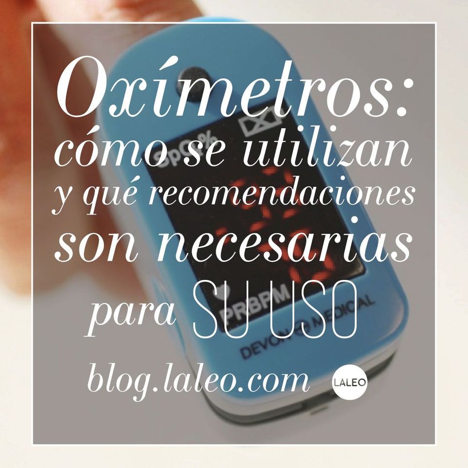 Oxímetros: cómo se utilizan y qué recomendaciones son necesarias para su uso