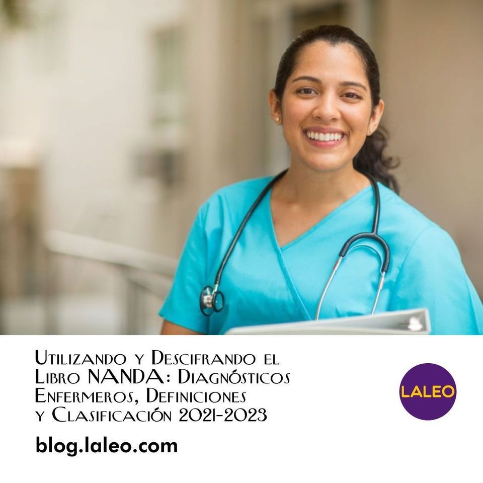 Utilizando y Descifrando el Libro NANDA: Diagnósticos Enfermeros, Definiciones y Clasificación 2021-2023