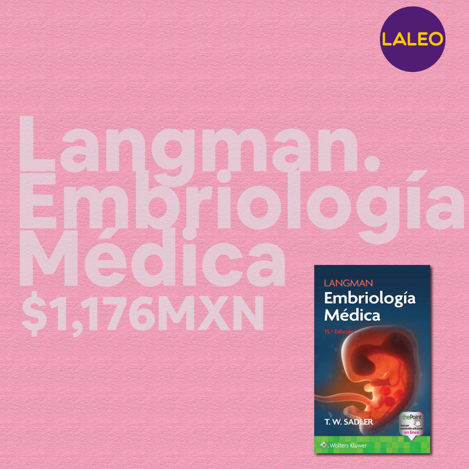 Langman. Embriología Médica: Una Visión Completa del Desarrollo Humano