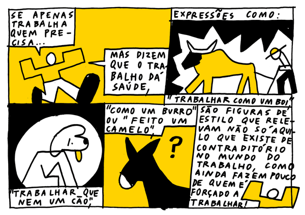 Só Trabalha Quem Nao Sabe Fazer Mais Nada 1 e 2