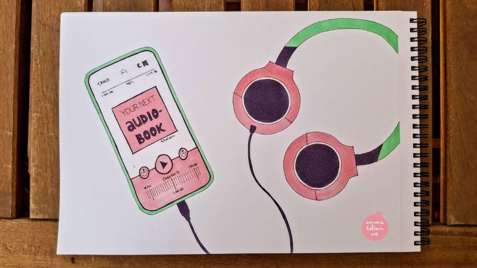 Alcohol-marker sketch by Emma Bolton of a mobile phone and headphones in pink, green and dark purple. The phone is playing "Your next audiobook".