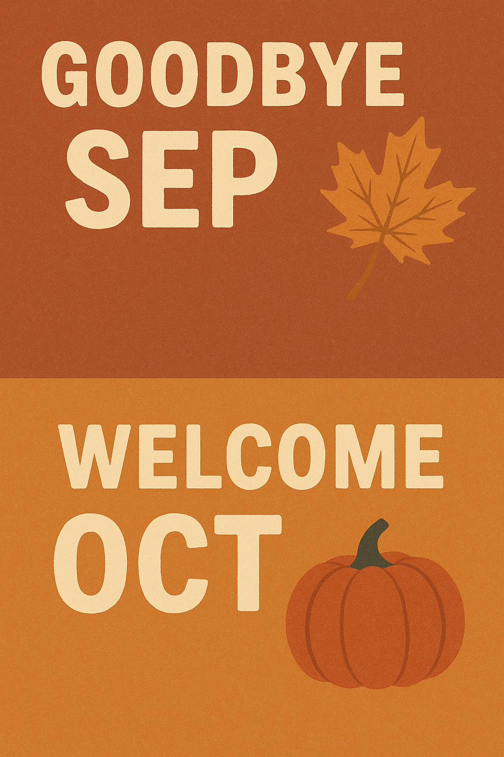 Goodbye Sep, Welcome Oct