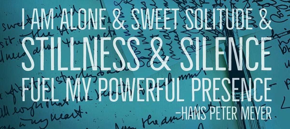 ALONE, I ALLOW THE BEAUTY OF EVERY MOMENT