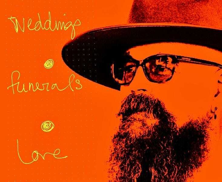 WEDDINGS. FUNERALS. LOVE.