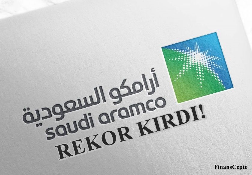 SAUDI ARAMCO REKOR KIRDI