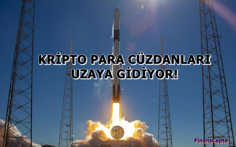 KRİPTO PARA CÜZDANLARI ARTIK UZAYA GİDİYOR