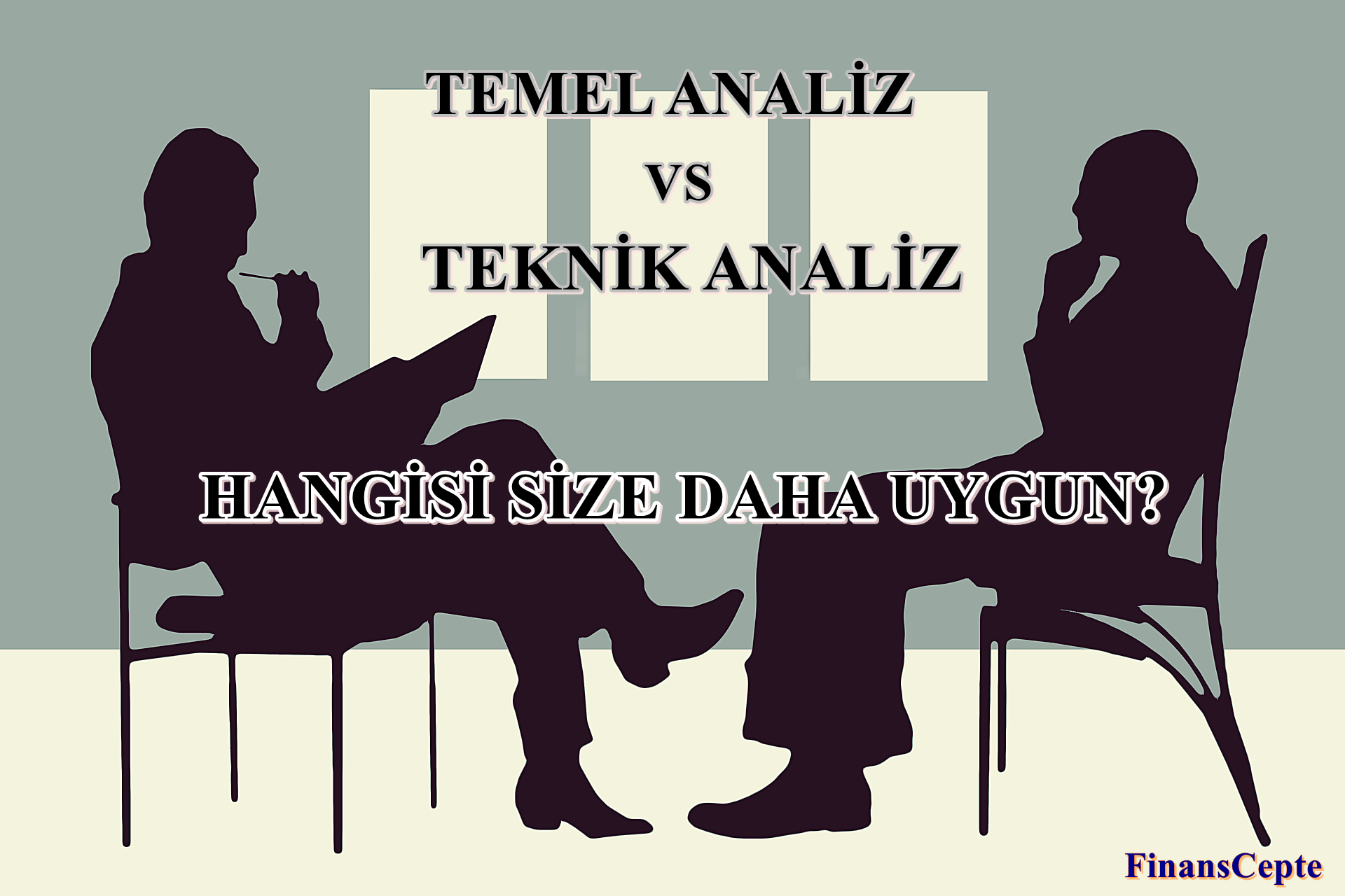 TEKNİK ANALİZ vs TEMEL ANALİZ: HANGİSİ İYİ?