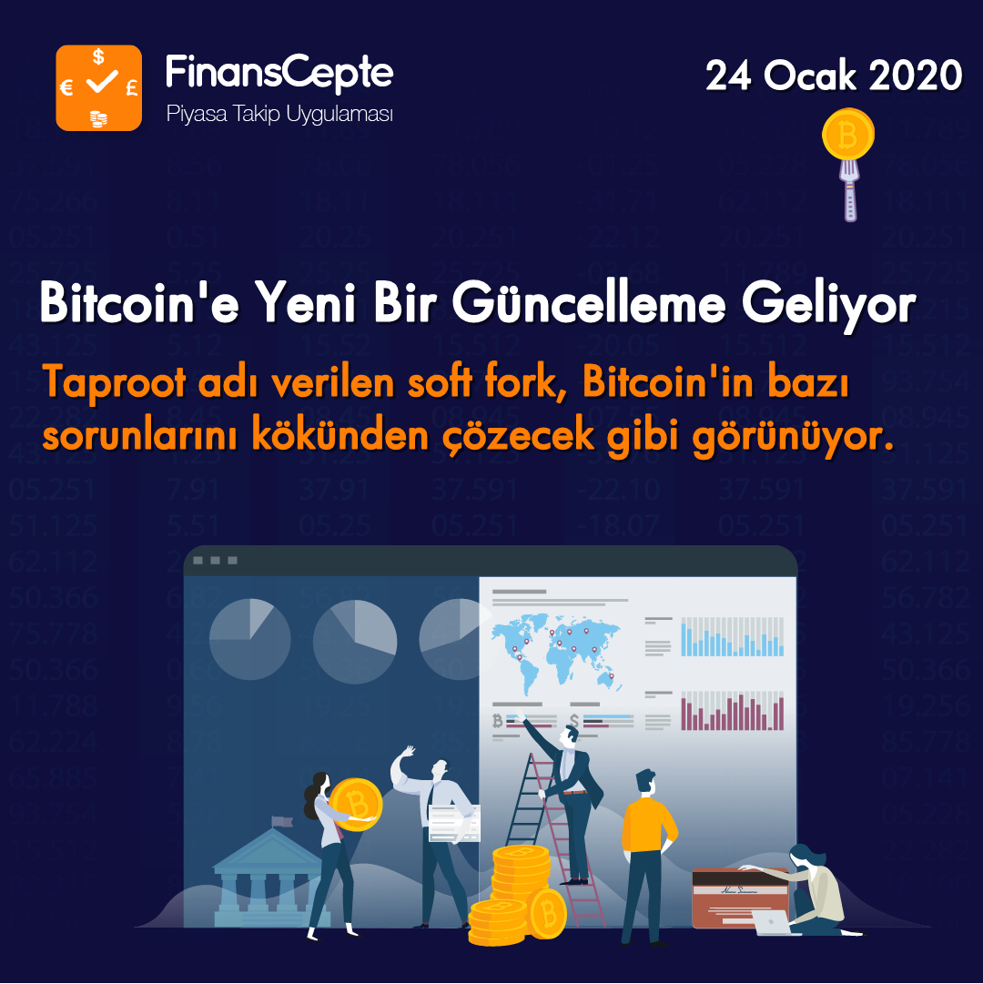 BITCOIN'E YENİ BİR SOFT FORK GELİYOR