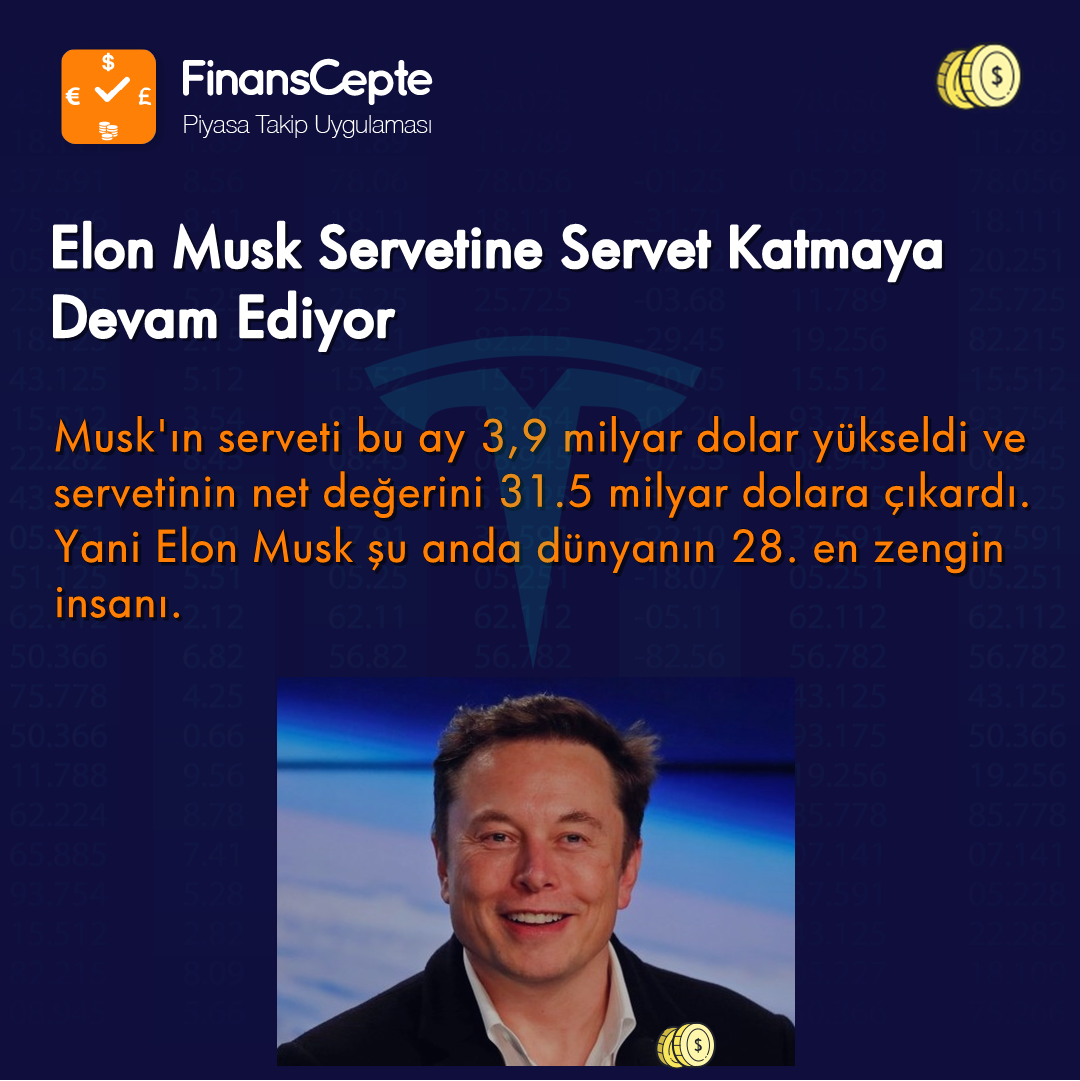 ELON MUSK SERVETİNE SERVET KATMAYA DEVAM EDİYOR