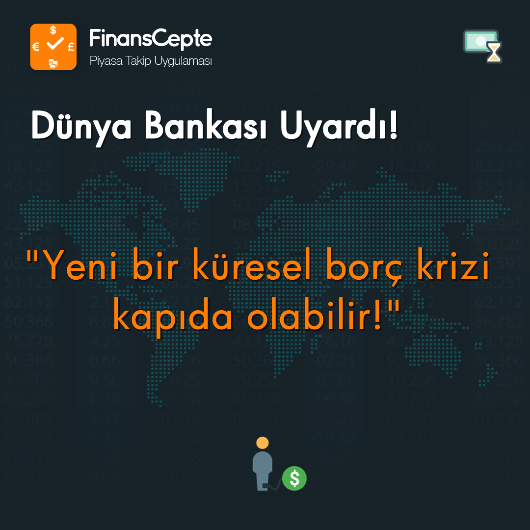 DÜNYA BANKASI UYARDI
