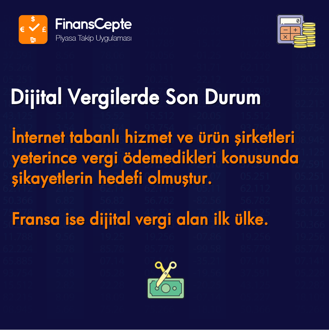 DİJİTAL VERGİLERDE SON DURUM