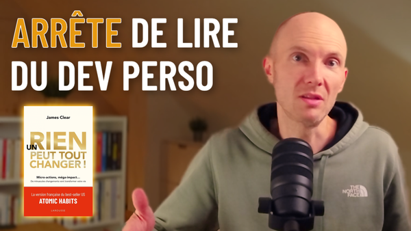 Pourquoi les livres de développement personnel te gâchent la vie