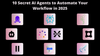 10 Secret AI Agents to Automate Your Workflow in 2025
