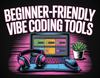 12 Beginner-friendly Vibe Coding Tools (v0 Alternatives)