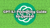 A Practical GPT-5.1 Prompting Guide by OpenAI