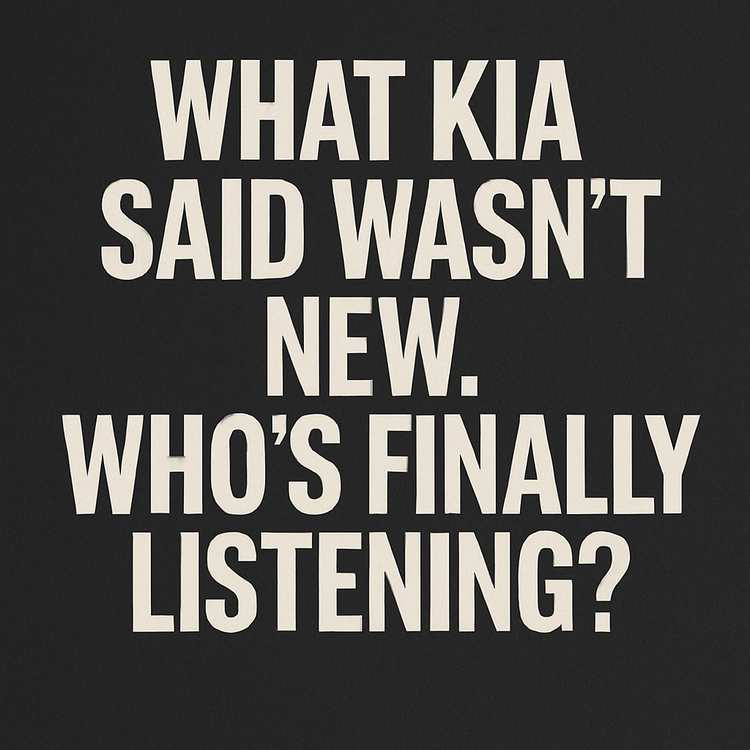 What Kia Said Wasn’t New. Who’s Finally Listening?