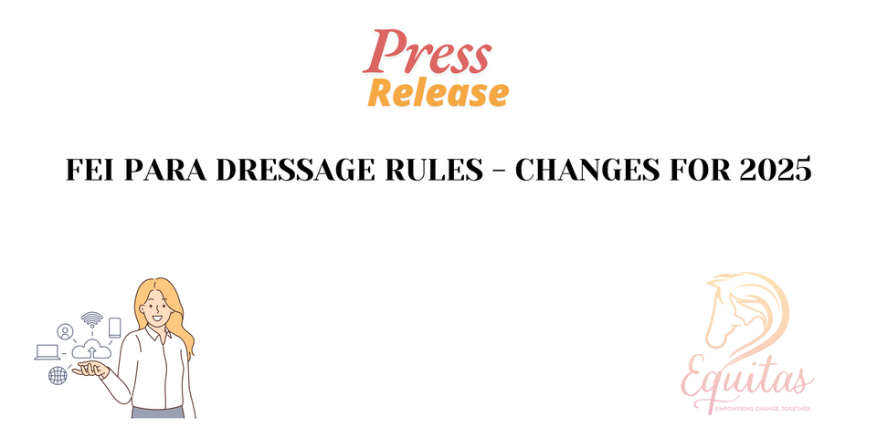 Staying Ahead of the Curve: FEI Para Dressage Rule Changes for 2025