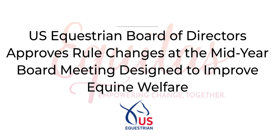 New Rules, Real Change: USEF Tightens Standards for Horse Welfare and Competition Integrity