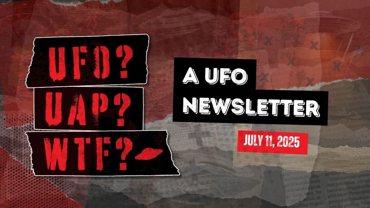 UFO Headlines | 07.11.25 Post feature image