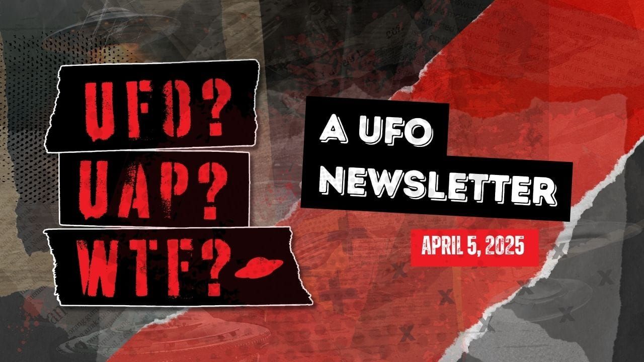 UFO Headlines | 04.05.25 Post image