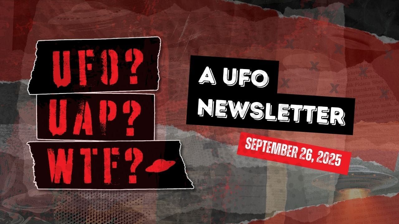 UFO Headlines | 09.26.25 Post image