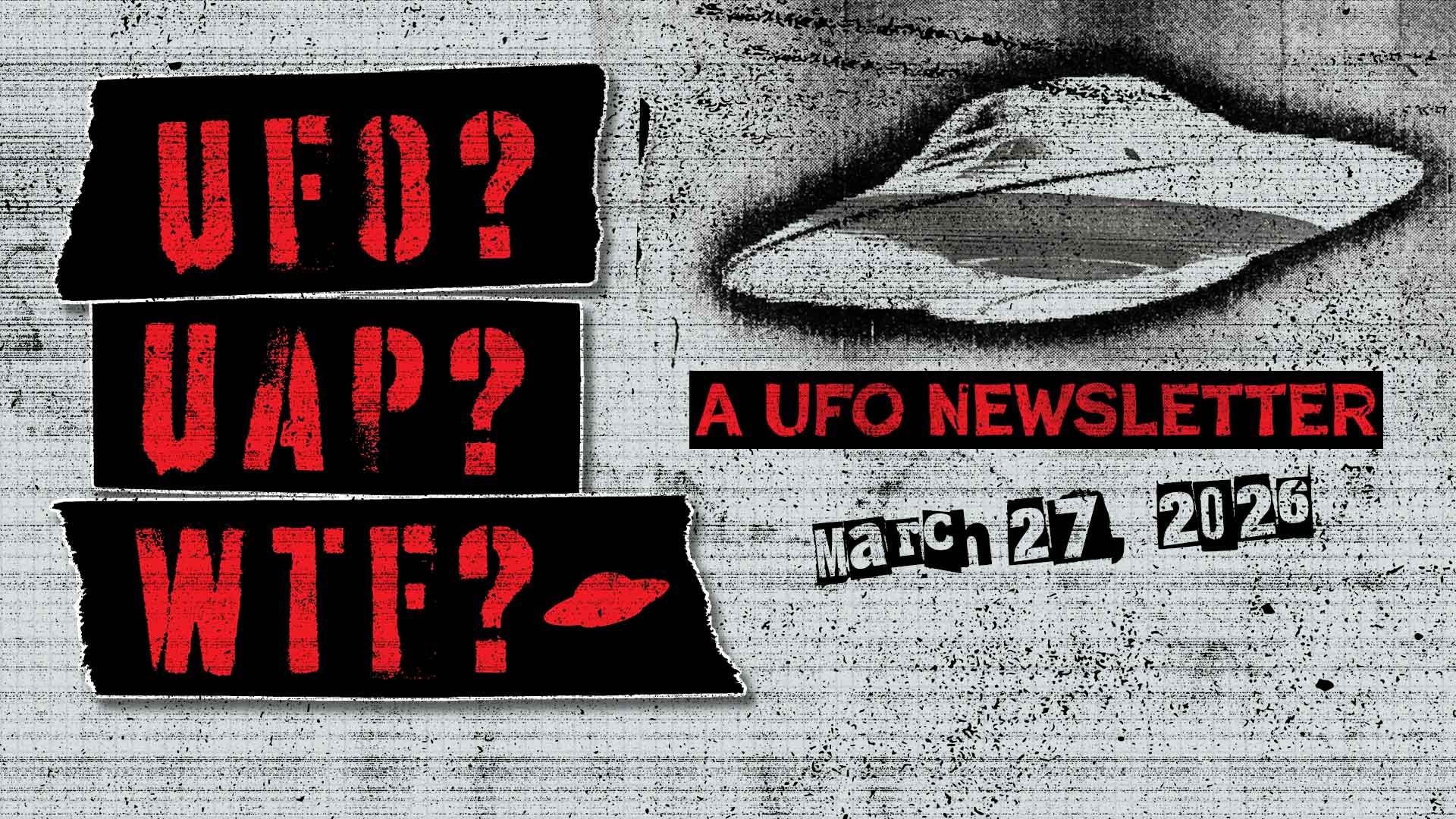 UFO Headlines | 03.27.26 Post image