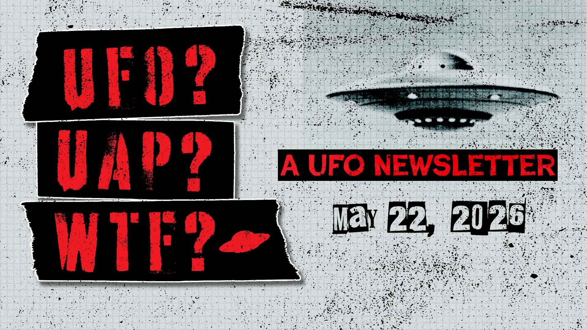 UFO Headlines | 05.22.26 Post image