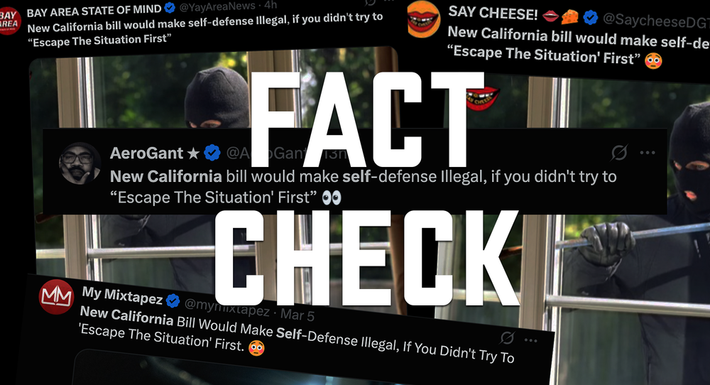 No, new bill doesn’t “Make Self-Defense Illegal If You Didn’t Try to 'Escape the Situation' First” in California post image