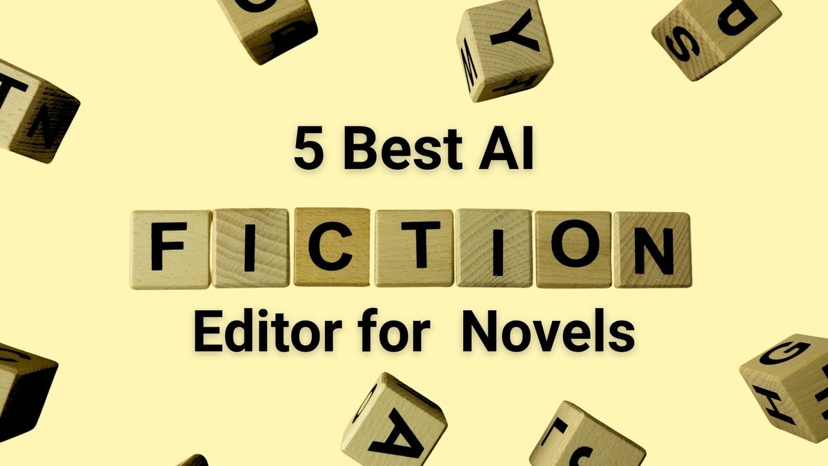 5 Best AI Fiction Editor for Fictional Novels in 2026 (Ranked & Reviewed)