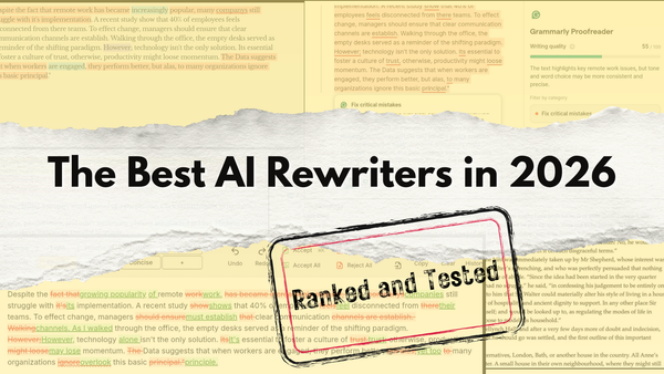 Here are the Best AI Rewriters in 2026 (Ranked & Reviewed)