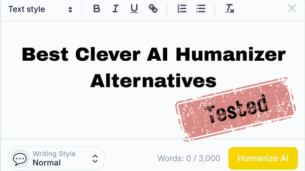 7 Best Clever AI Humanizer Alternatives in 2026 (Ranked for Writers & Authors)
