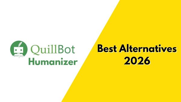 heading image for the review for the best Quillbot humanizer alternative in 2026