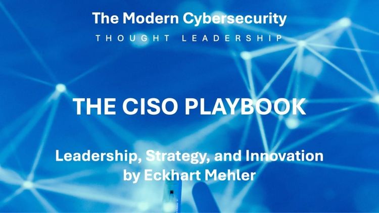 The CISO PLAYBOOK – Leadership, Strategy, and Innovation