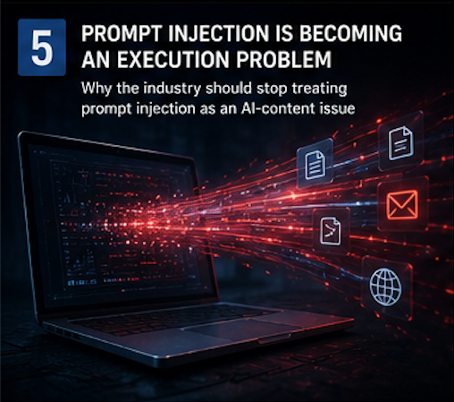 Prompt Injection Is Becoming an Execution Problem