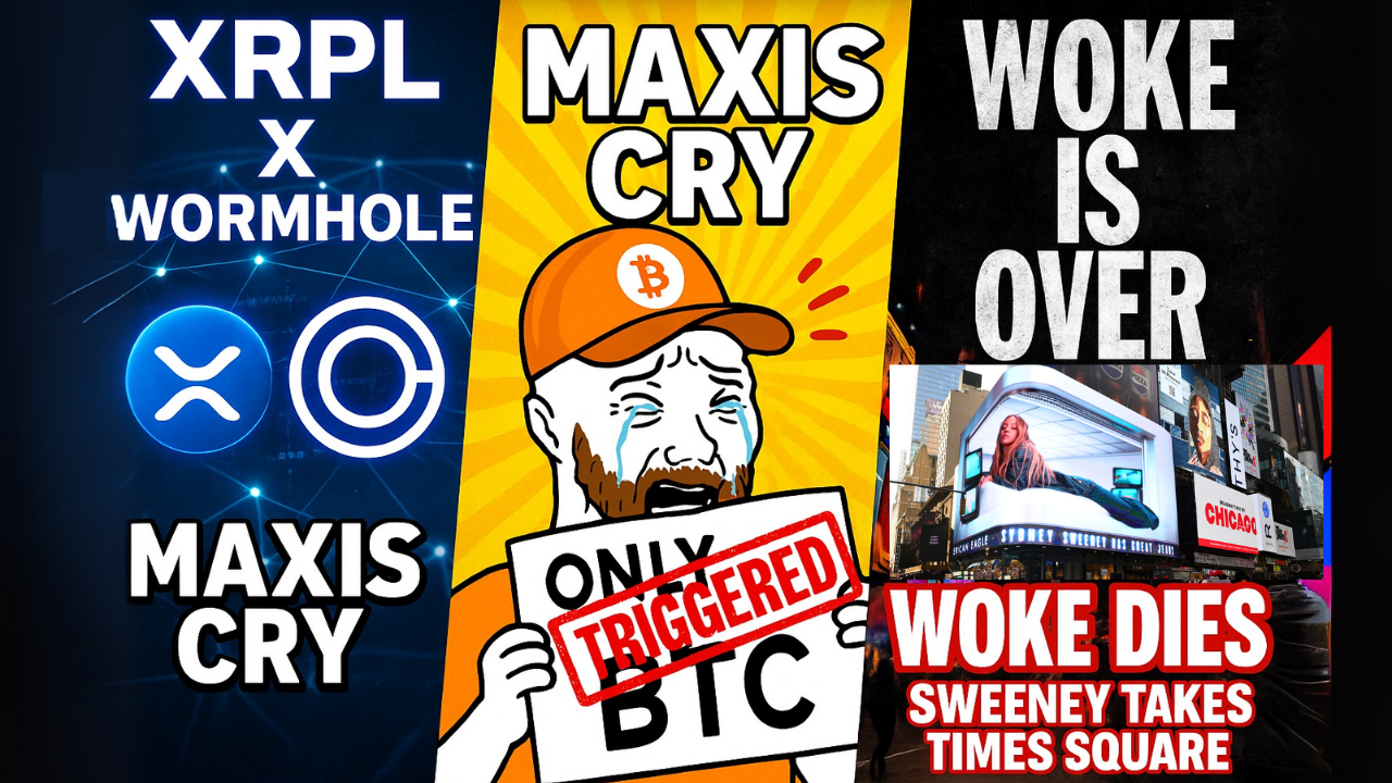 XRPL x Wormhole - Maxis Cry - Woke Dies - Sydney Sweeney Takes Times Square!