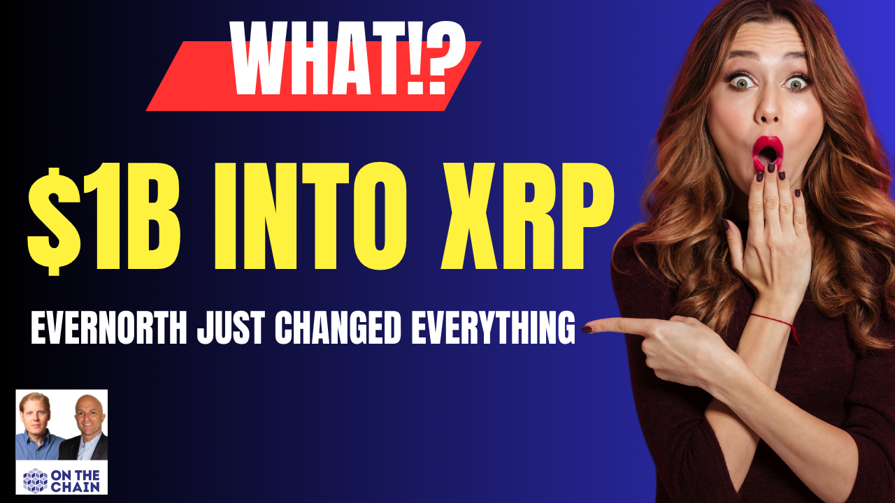 $1B Into XRP?! Evernorth Just Changed Everything