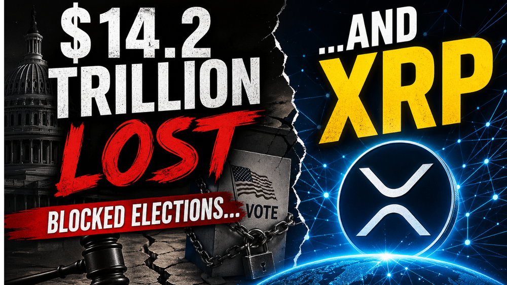 $14.2 Trillion Lost, Blocked Elections…and XRP