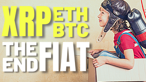Ripple XRP - Where is this All Going? Ethereum -  Bitcoin - CBDC? End of FIAT?