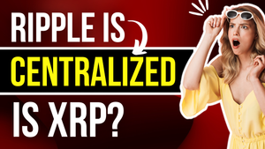 Ripple XRP - SEC Is Targeting Retail Investors - Ripple Is Centralized
