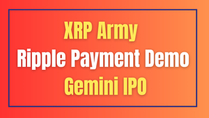 XRP Army | Ripple Payment Demo | Gemini IPO