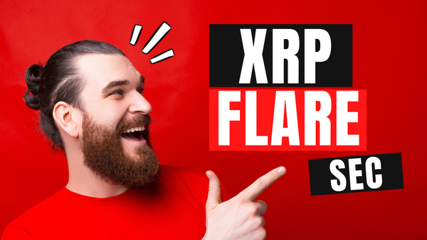 The Future of XRP is Flare - SEC's Secret Agenda Against Ripple - Danger of EU Digital ID