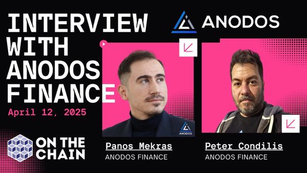 Anodos Finance – With Guests Panos and Peter (Co-Founders)