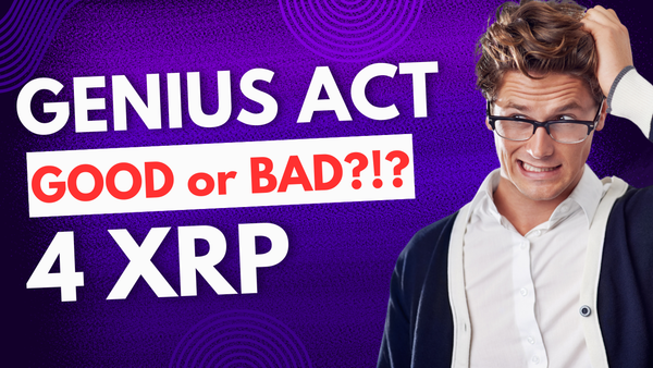 Crypto Clarity or Chaos? XRP, The Genius Act, and the Real Threat to USD