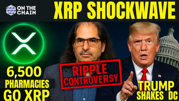 Skip to content 6,500 Pharmacies Go XRP | Ripple Controversy | Trump Shakes DC