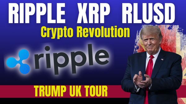 Ripple XRP RLUSD: Crypto Revolution | Trump UK Tour