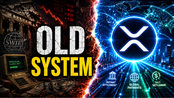 XRP Is Replacing the Old Financial System