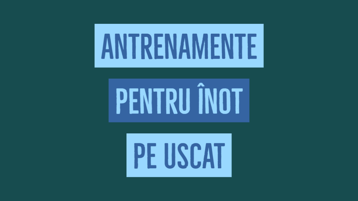 antrenamente inot pe uscat