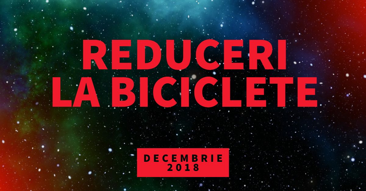 Reduceri biciclete - decembrie 2018