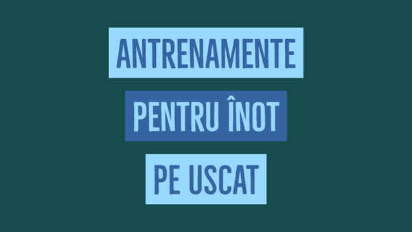 antrenamente inot pe uscat
