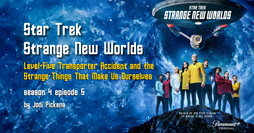 Level-Five Transporter Accident and the Strange Things That Make Us Ourselves